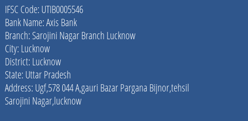 Axis Bank Sarojini Nagar Branch Lucknow Branch Lucknow IFSC Code UTIB0005546