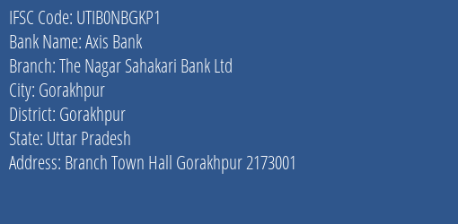 Axis Bank The Nagar Sahakari Bank Ltd Branch, Branch Code NBGKP1 & IFSC Code UTIB0NBGKP1