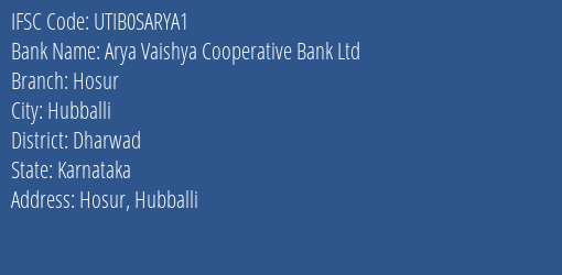Arya Vaishya Cooperative Bank Ltd Hosur Branch, Branch Code SARYA1 & IFSC Code UTIB0SARYA1