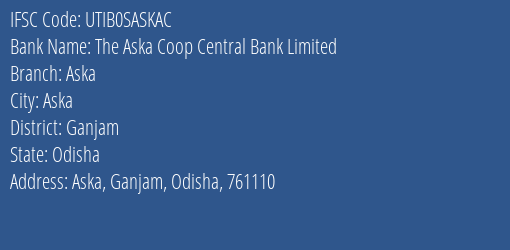 Axis Bank The Aska Coop Central Bank Limited Branch Ganjam IFSC Code UTIB0SASKAC