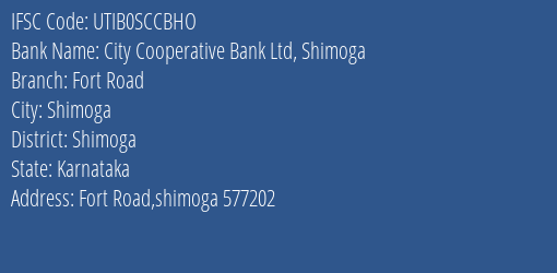 City Cooperative Bank Ltd Shimoga Fort Road Branch, Branch Code SCCBHO & IFSC Code UTIB0SCCBHO