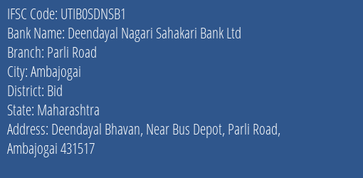 Deendayal Nagari Sahakari Bank Ltd Parli Road Branch, Branch Code SDNSB1 & IFSC Code UTIB0SDNSB1