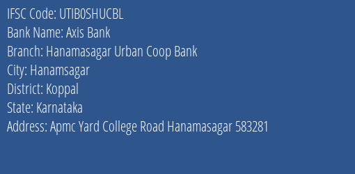 Axis Bank Hanamasagar Urban Coop Bank Branch, Branch Code SHUCBL & IFSC Code UTIB0SHUCBL