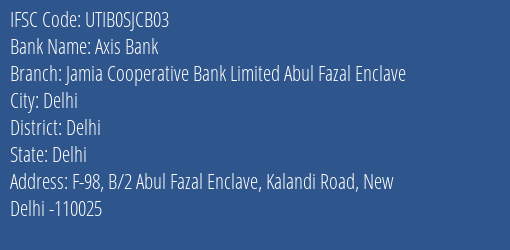 Axis Bank Jamia Cooperative Bank Limited Abul Fazal Enclave Branch Delhi IFSC Code UTIB0SJCB03