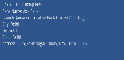 Axis Bank Jamia Cooperative Bank Limited Zakir Nagar Branch Delhi IFSC Code UTIB0SJCB05