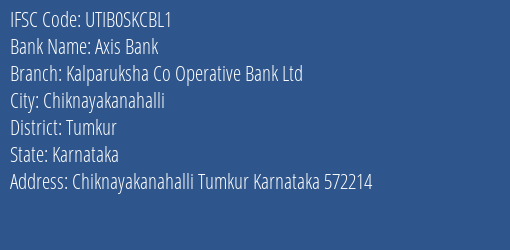 Axis Bank Kalparuksha Co Operative Bank Ltd Branch Tumkur IFSC Code UTIB0SKCBL1