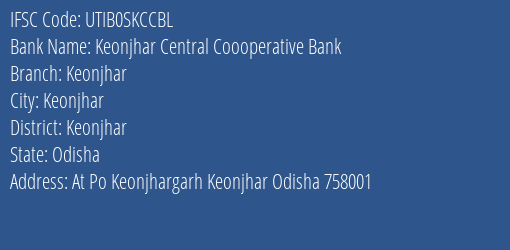 Axis Bank Keonjhar Central Coooperative Bank Branch Keonjhar IFSC Code UTIB0SKCCBL
