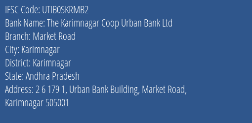 The Karimnagar Coop Urban Bank Ltd Market Road Branch, Branch Code SKRMB2 & IFSC Code UTIB0SKRMB2
