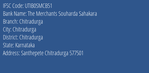 The Merchants Souharda Sahakara Chitradurga Branch, Branch Code SMCB51 & IFSC Code UTIB0SMCB51