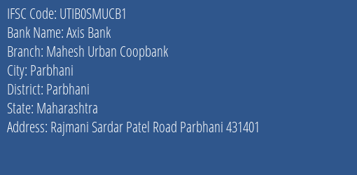 Axis Bank Mahesh Urban Coopbank Branch Parbhani IFSC Code UTIB0SMUCB1