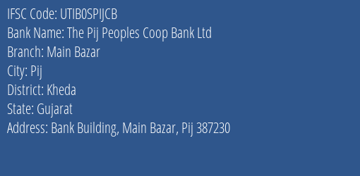 The Pij Peoples Coop Bank Ltd Main Bazar Branch, Branch Code SPIJCB & IFSC Code UTIB0SPIJCB