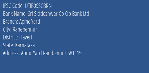 Sri Siddeshwar Co Op Bank Ltd Apmc Yard Branch, Branch Code SSCBRN & IFSC Code UTIB0SSCBRN