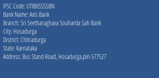 Axis Bank Sri Seetharaghava Souharda Sah Bank Branch, Branch Code SSSSBN & IFSC Code UTIB0SSSSBN