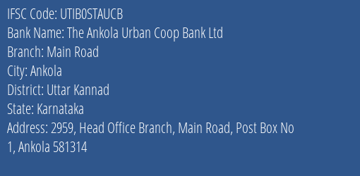 The Ankola Urban Coop Bank Ltd Main Road Branch, Branch Code STAUCB & IFSC Code UTIB0STAUCB