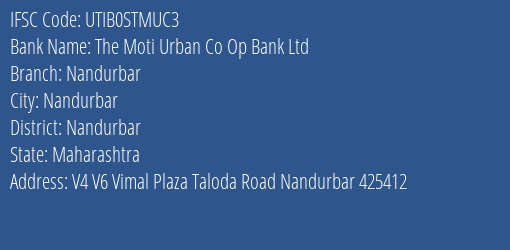 Axis Bank The Moti Urban Co Op Bank Nandurbar Branch Nandurbar IFSC Code UTIB0STMUC3