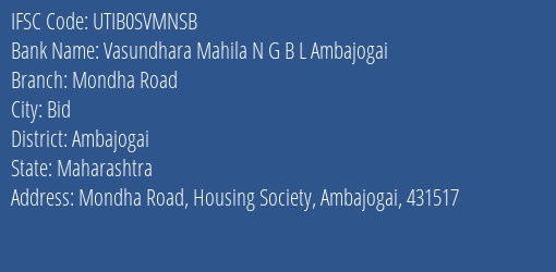 Vasundhara Mahila N G B L Ambajogai Mondha Road Branch, Branch Code SVMNSB & IFSC Code UTIB0SVMNSB