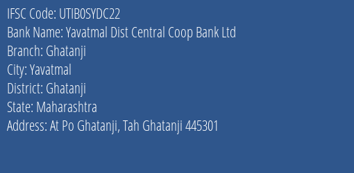 Yavatmal Dist Central Coop Bank Ltd Ghatanji Branch, Branch Code SYDC22 & IFSC Code UTIB0SYDC22
