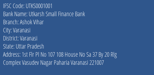 Utkarsh Small Finance Bank Ashok Vihar Branch Varanasi IFSC Code UTKS0001001