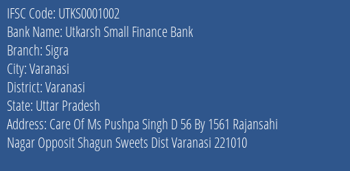 Utkarsh Small Finance Bank Sigra Branch Varanasi IFSC Code UTKS0001002