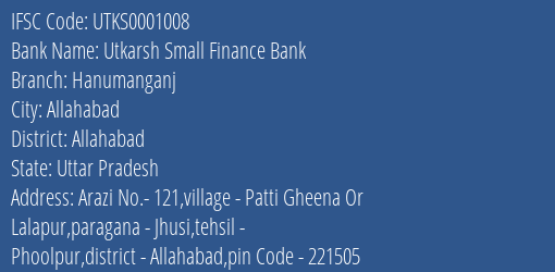 Utkarsh Small Finance Bank Hanumanganj Branch Allahabad IFSC Code UTKS0001008