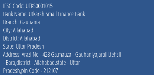Utkarsh Small Finance Bank Gauhania Branch Allahabad IFSC Code UTKS0001015
