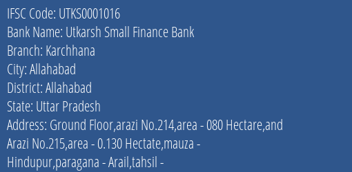 Utkarsh Small Finance Bank Karchhana Branch Allahabad IFSC Code UTKS0001016