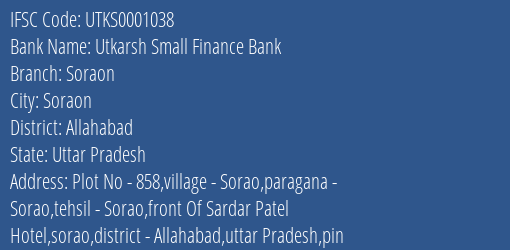 Utkarsh Small Finance Bank Soraon Branch Allahabad IFSC Code UTKS0001038