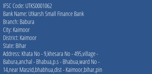 Utkarsh Small Finance Bank Babura Branch Kaimoor IFSC Code UTKS0001062