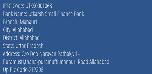 Utkarsh Small Finance Bank Manauri Branch Allahabad IFSC Code UTKS0001068