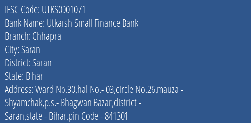 Utkarsh Small Finance Bank Chhapra Branch Saran IFSC Code UTKS0001071