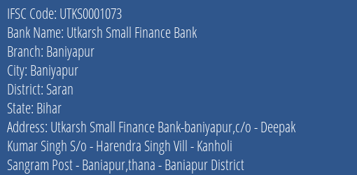 Utkarsh Small Finance Bank Baniyapur Branch Saran IFSC Code UTKS0001073