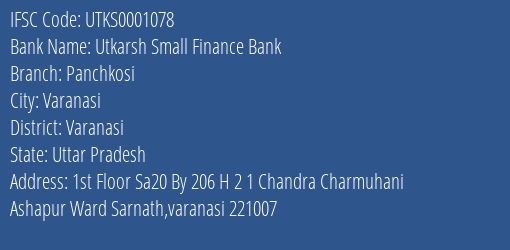 Utkarsh Small Finance Bank Panchkosi Branch Varanasi IFSC Code UTKS0001078