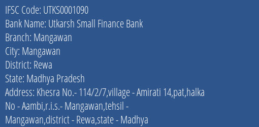 Utkarsh Small Finance Bank Mangawan Branch Rewa IFSC Code UTKS0001090
