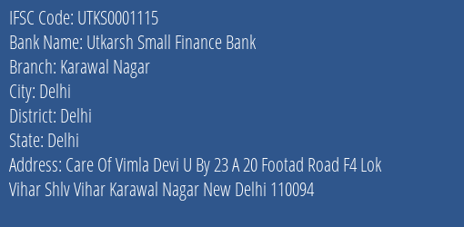 Utkarsh Small Finance Bank Karawal Nagar Branch Delhi IFSC Code UTKS0001115