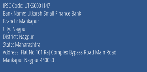 Utkarsh Small Finance Bank Mankapur Branch Nagpur IFSC Code UTKS0001147