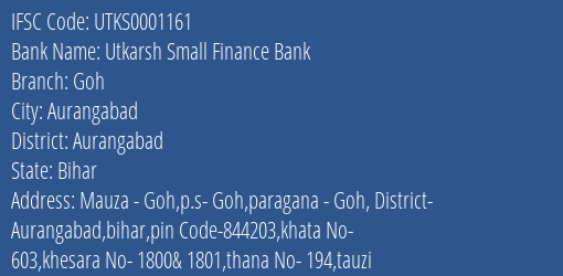Utkarsh Small Finance Bank Goh Branch, Branch Code 001161 & IFSC Code Utks0001161