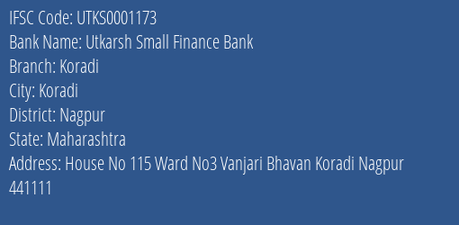 Utkarsh Small Finance Bank Koradi Branch, Branch Code 001173 & IFSC Code Utks0001173
