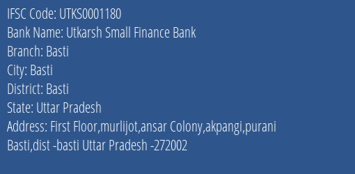 Utkarsh Small Finance Bank Basti Branch Basti IFSC Code UTKS0001180
