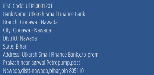 Utkarsh Small Finance Bank Gonawa Nawada Branch, Branch Code 001201 & IFSC Code UTKS0001201