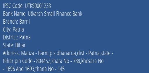 Utkarsh Small Finance Bank Barni Branch Patna IFSC Code UTKS0001233