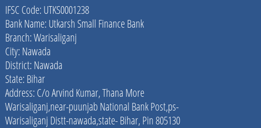 Utkarsh Small Finance Bank Warisaliganj Branch, Branch Code 001238 & IFSC Code Utks0001238