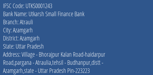Utkarsh Small Finance Bank Atrauli Branch Azamgarh IFSC Code UTKS0001243