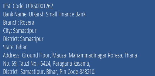 Utkarsh Small Finance Bank Rosera Branch Samastipur IFSC Code UTKS0001262