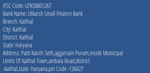 Utkarsh Small Finance Bank Kaithal Branch Kaithal IFSC Code UTKS0001267