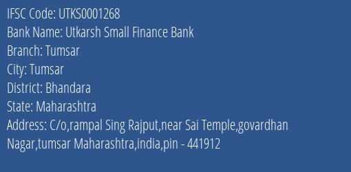 Utkarsh Small Finance Bank Tumsar Branch Bhandara IFSC Code UTKS0001268