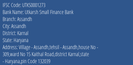 Utkarsh Small Finance Bank Assandh Branch Karnal IFSC Code UTKS0001273
