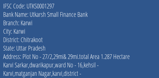 Utkarsh Small Finance Bank Karwi Branch Chitrakoot IFSC Code UTKS0001297