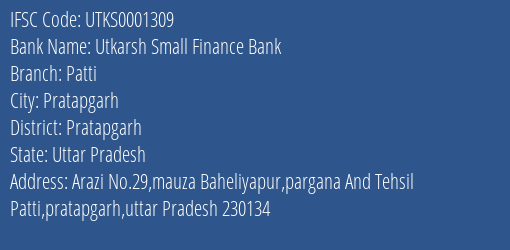 Utkarsh Small Finance Bank Patti Branch Pratapgarh IFSC Code UTKS0001309