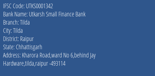 Utkarsh Small Finance Bank Tilda Branch Raipur IFSC Code UTKS0001342