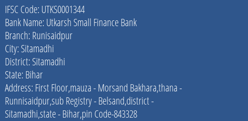 Utkarsh Small Finance Bank Runisaidpur Branch Sitamadhi IFSC Code UTKS0001344
